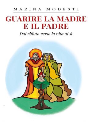 cover image of Guarire La Madre E Il Padre